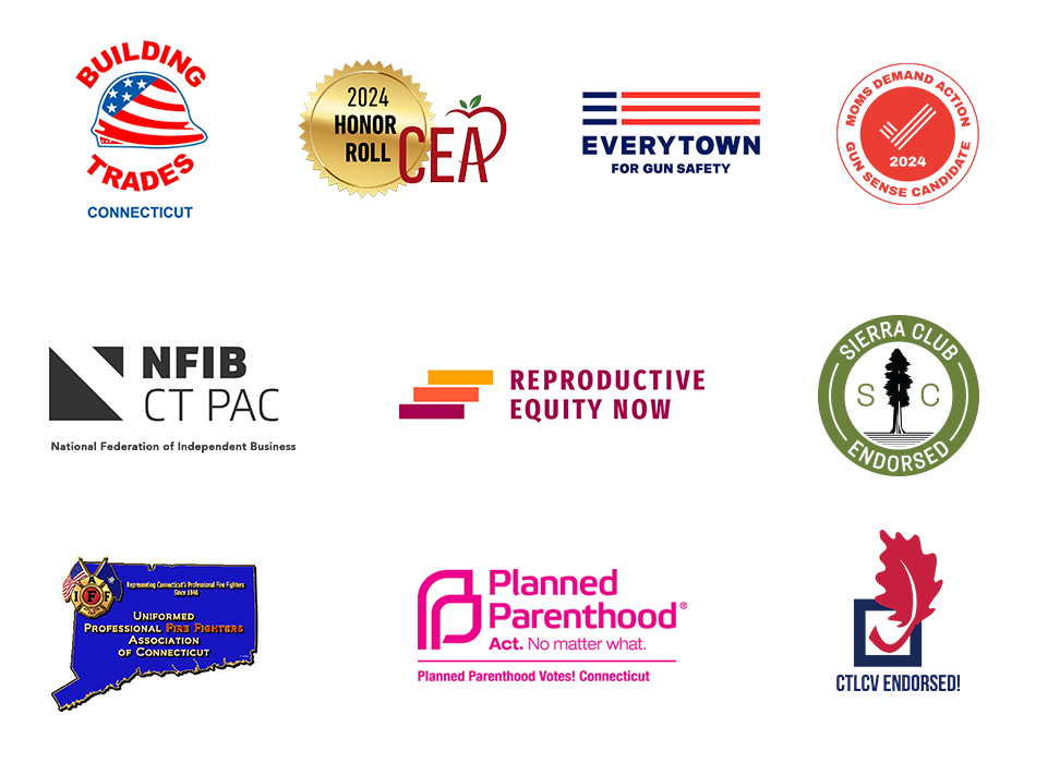Endorsements: Building Trades Connecticut, CEA 2024 Honor Roll, Everytown for Gun Safety, Moms Demand Action Gun Sense Candidate 2024, NFIB CT PAC, Reproductive Equity Now, Sierra Club Endorsed, Uniformed Professional Fire Fighters Association of Connecticut, Planned Parenthood Votes! Connecticut, CTLCV Endorsed